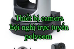 Thiet Bi Camera Hoi Nghi Truc Tuyen Polycom