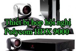 Thiet Bi Hop Hoi Nghi Polycom Hdx 9000