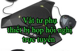 Vat Tu Phu Thiet Bi Hop Hoi Nghi Truc Tuyen