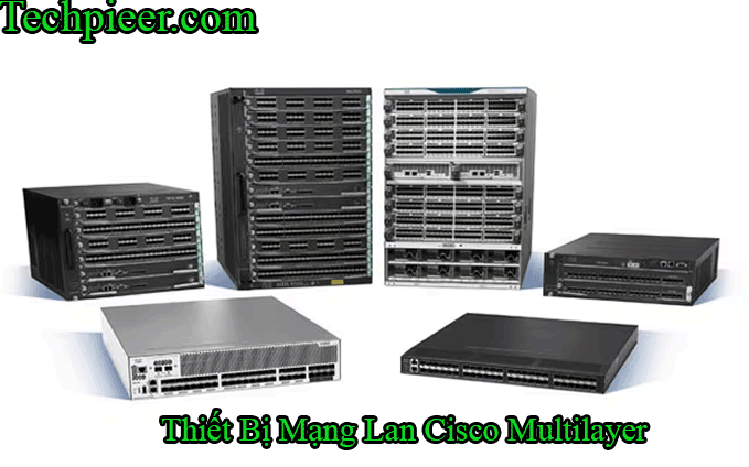 Thiet Bi Mang Lan Cisco Multilayer