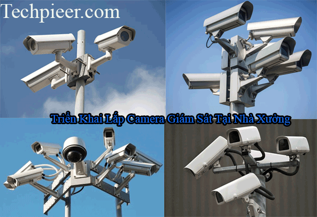 Giai Phap Trien Khai Lap Camera Giam Sat Tai Nha Xuong